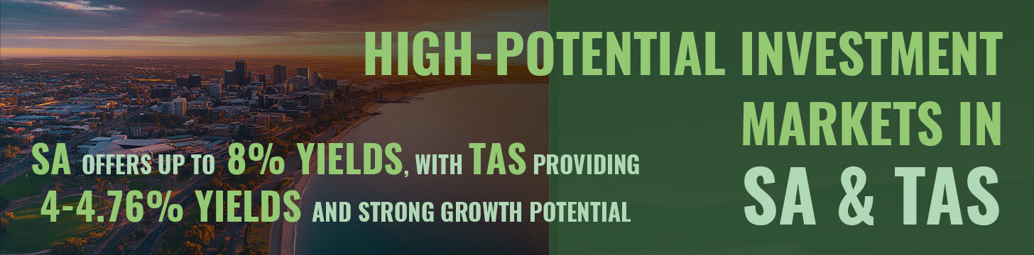 High-Potential Investment Markets in South Australia & Tasmania