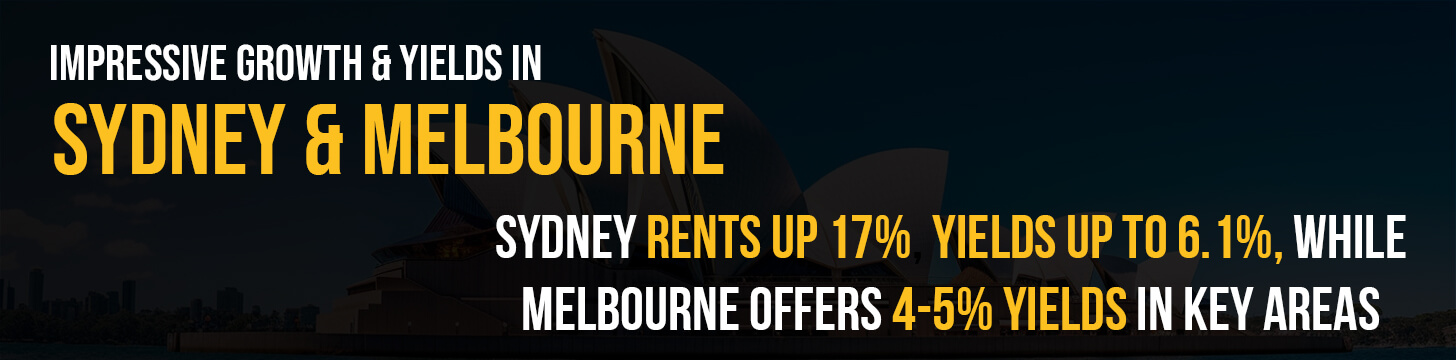 Impressive Growth & Yields in Sydney & Melbourne