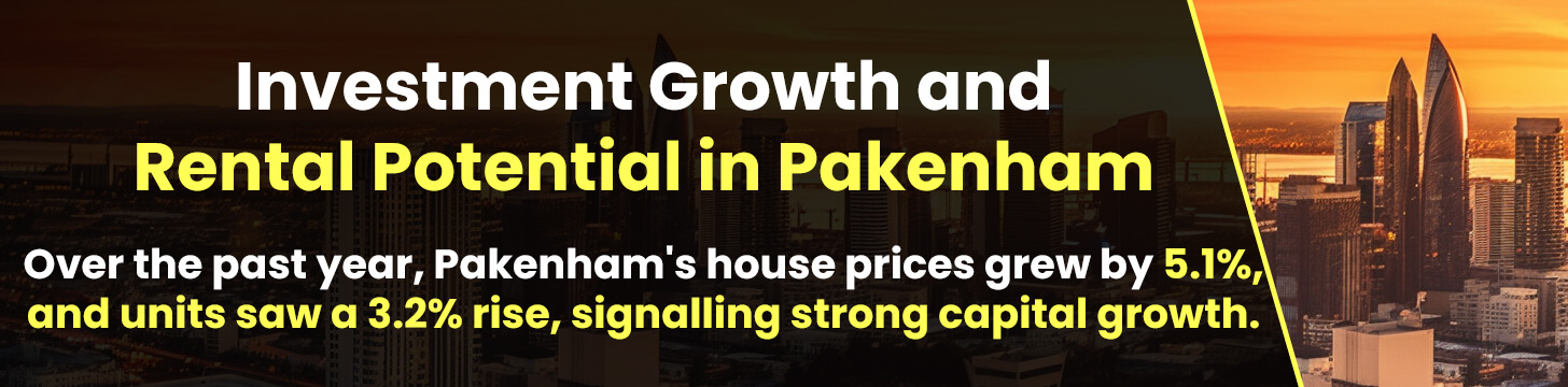 Investment Growth and Rental Potential in Pakenham