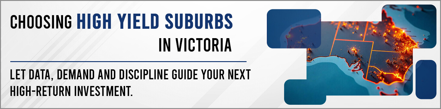 Choosing High Yield Suburbs in Victoria