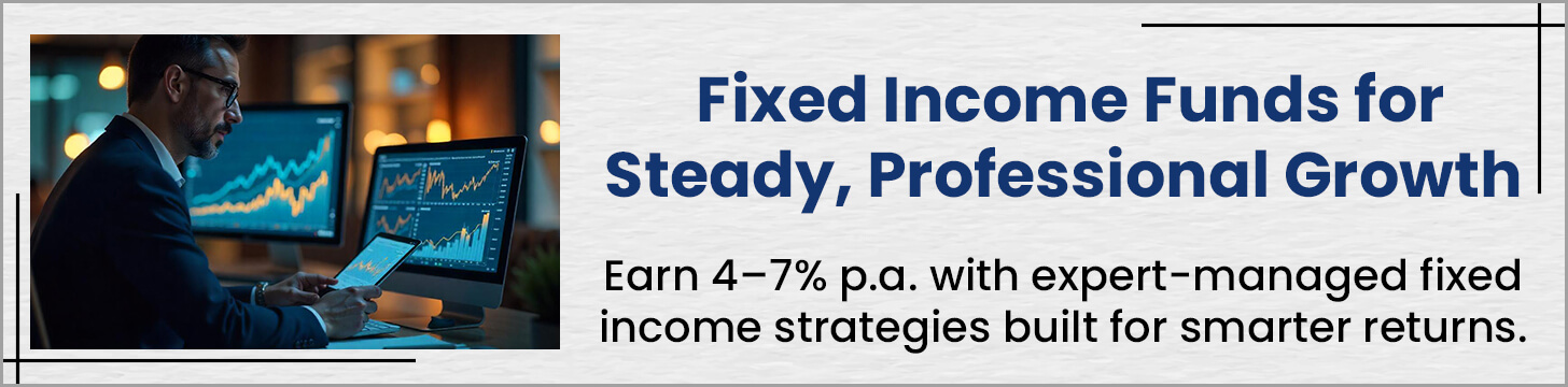 Fixed Income Funds for Steady, Professional Growth
