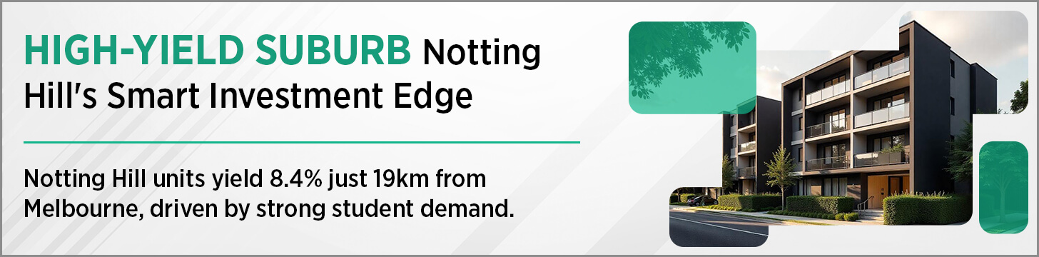 Notting Hill, Victoria – 8.4% Rental Yield (Units)