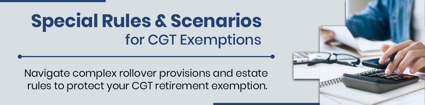 Special Rules & Scenarios for CGT Exemptions