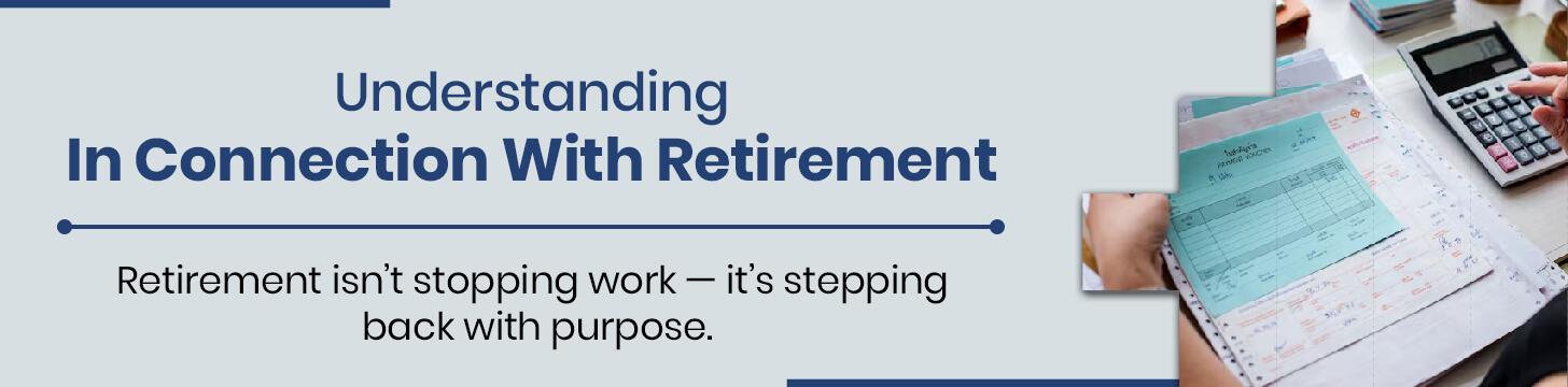 Understanding “In Connection With Retirement