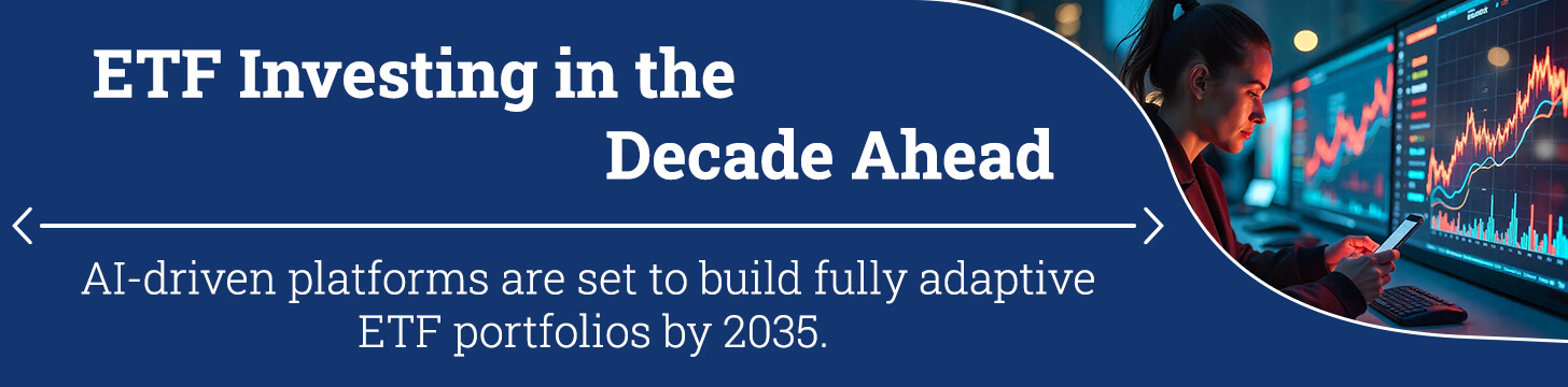 ETF Investing in the Decade Ahead