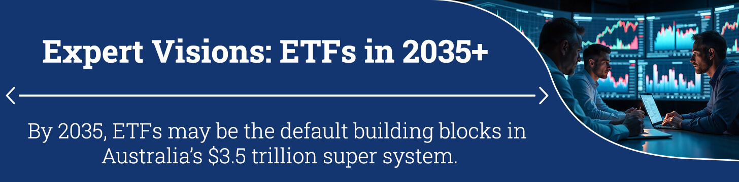 Expert Visions ETFs in 2035+