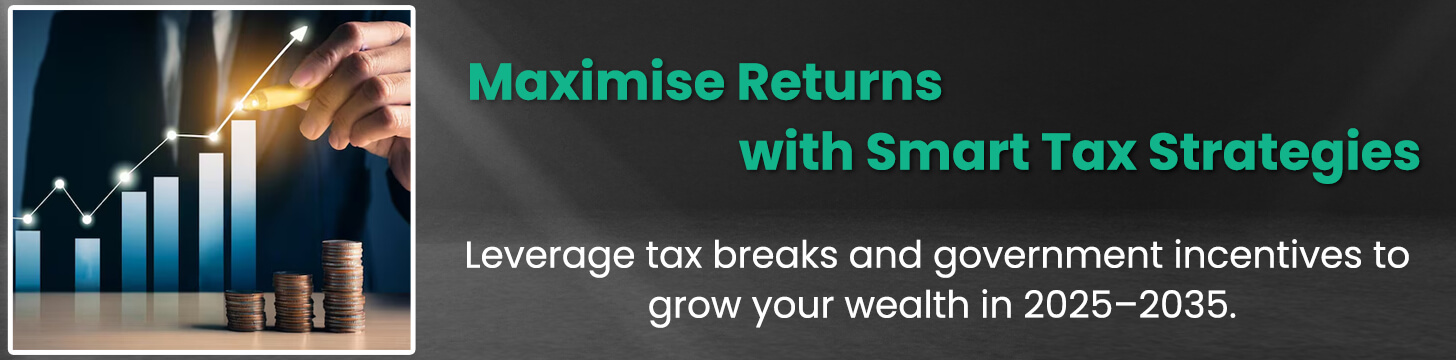 Maximise Returns with Smart Tax Strategies