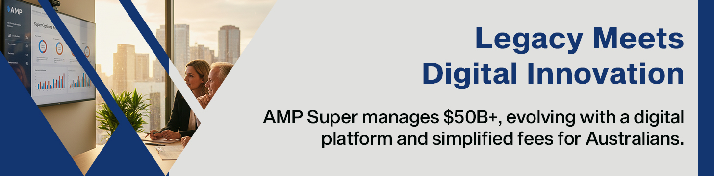 AMP Super – Legacy Retail Fund with Modern Reforms and Digital Edge