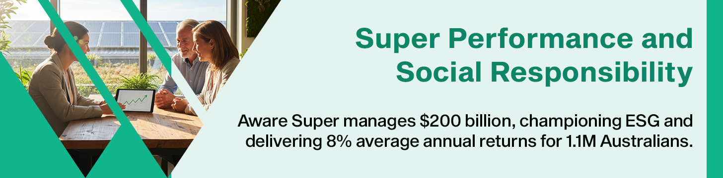 Aware Super – Champion of Responsible and Sustainable Investing
