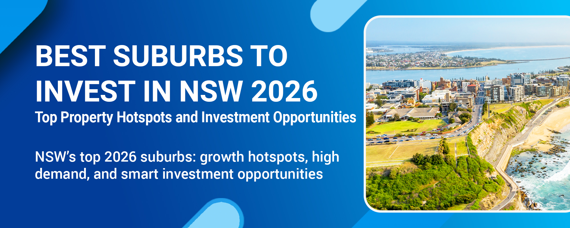 Best Suburbs to Invest in NSW 2026 Top Property Hotspots and Investment Opportunities-banner