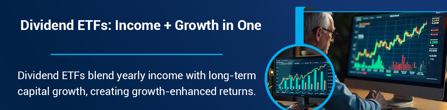 Choose Dividend ETFs for Growth-Driven Annual Returns