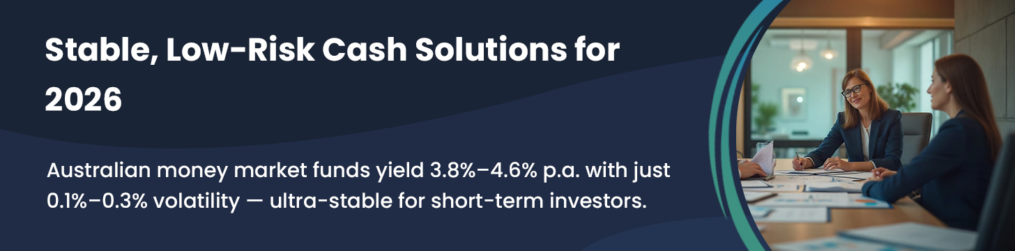 Low Volatility Money Market and Cash Funds