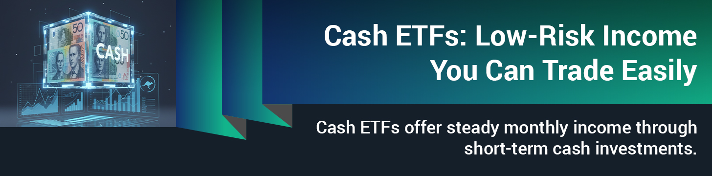 Cash ETFs Your Easy Ticket to Monthly Income on the ASX
