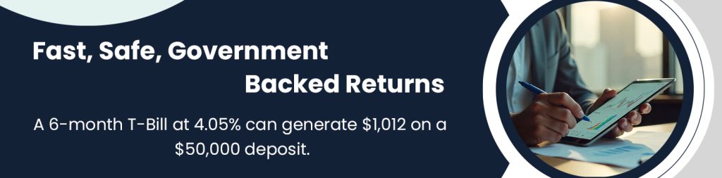 Get a Quick, Safe Return with Short Term Government Securities