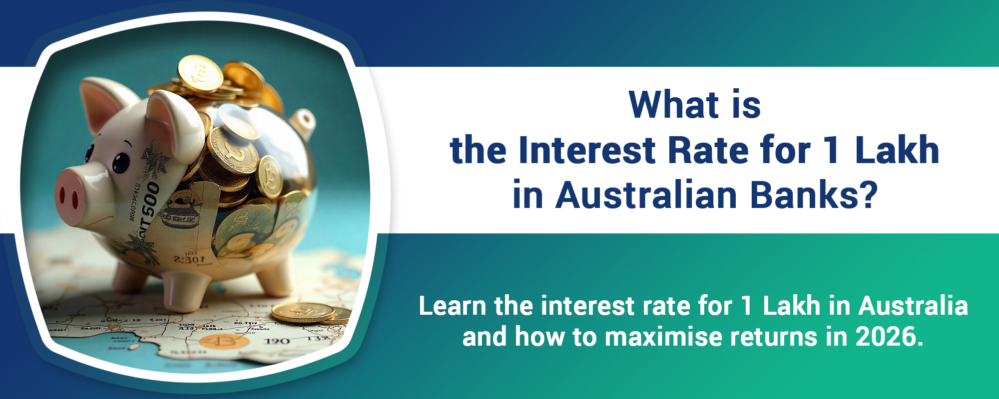 What is the Interest Rate for 1 Lakh in Australian Banks-banner